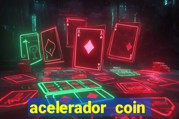 acelerador coin master 2024