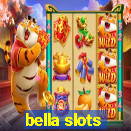 bella slots