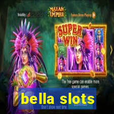 bella slots