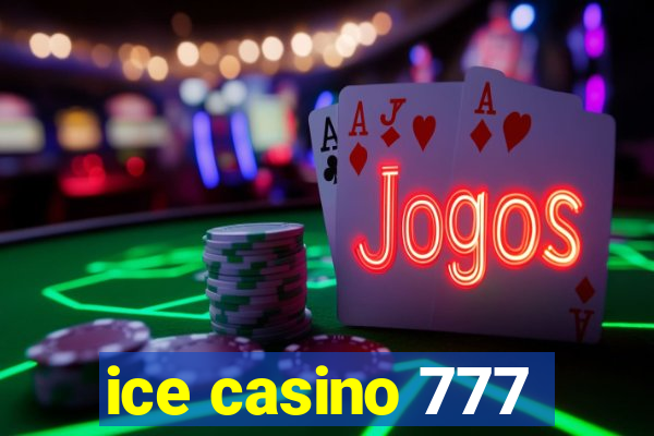 ice casino 777