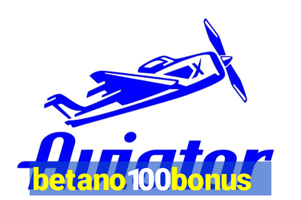 betano100bonus