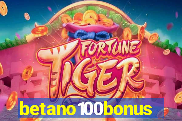 betano100bonus