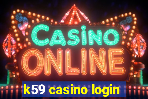 k59 casino login