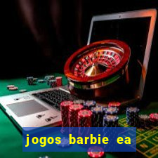 jogos barbie ea magia da moda