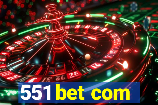 551 bet com