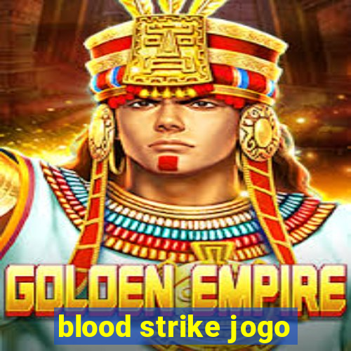 blood strike jogo