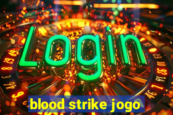 blood strike jogo