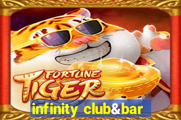 infinity club&bar