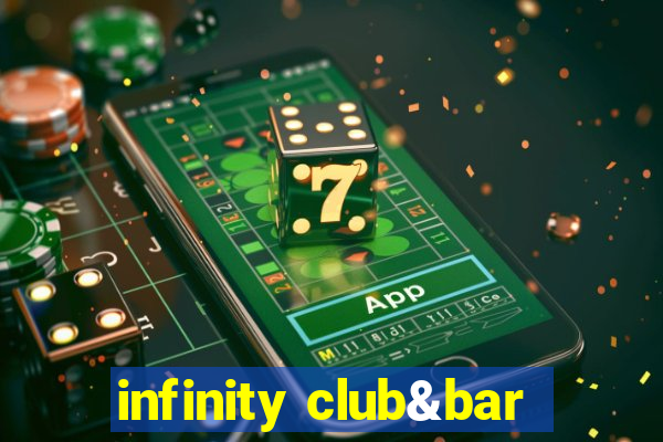 infinity club&bar