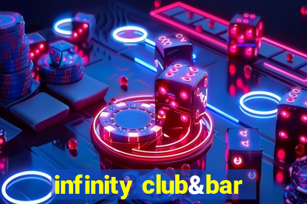 infinity club&bar