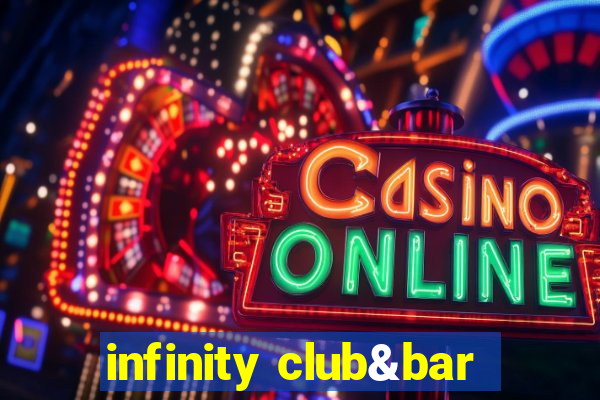 infinity club&bar