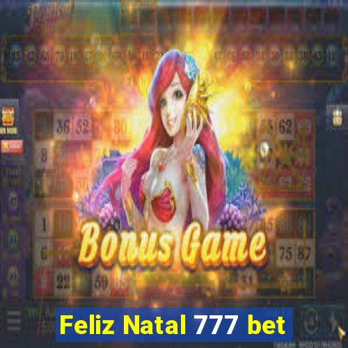 Feliz Natal 777 bet