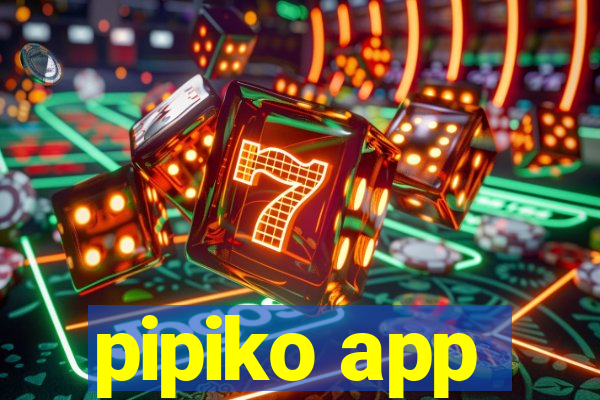 pipiko app