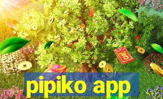 pipiko app