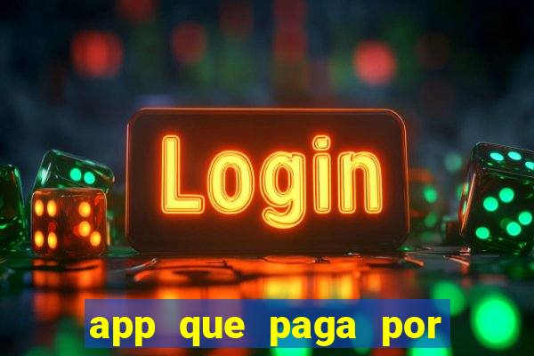 app que paga por cadastro na hora via pix