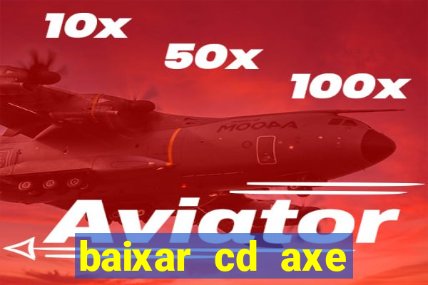 baixar cd axe bahia 2000 gratis