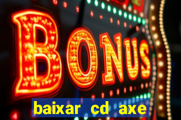 baixar cd axe bahia 2000 gratis