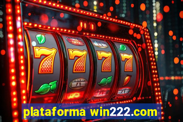 plataforma win222.com