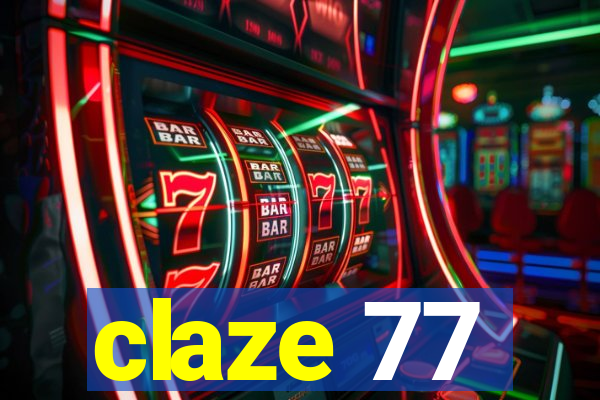 claze 77