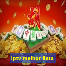 iptv melhor lista