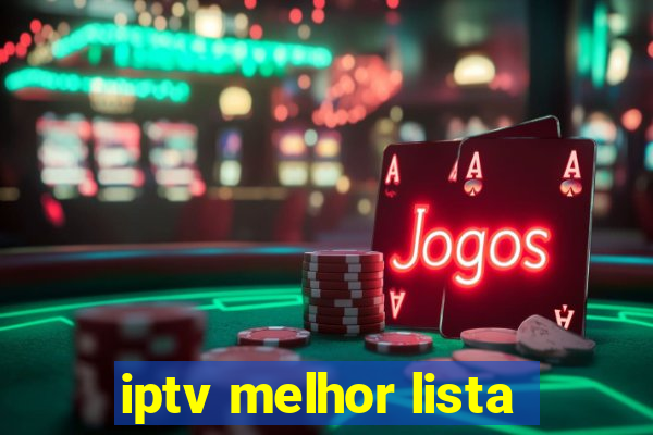 iptv melhor lista