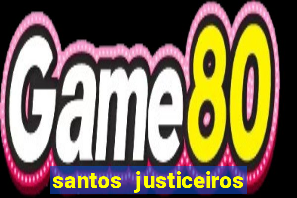 santos justiceiros 2 dublado torrent