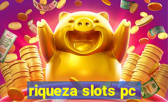 riqueza slots pc