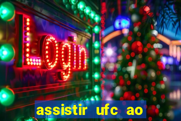 assistir ufc ao vivo futemax