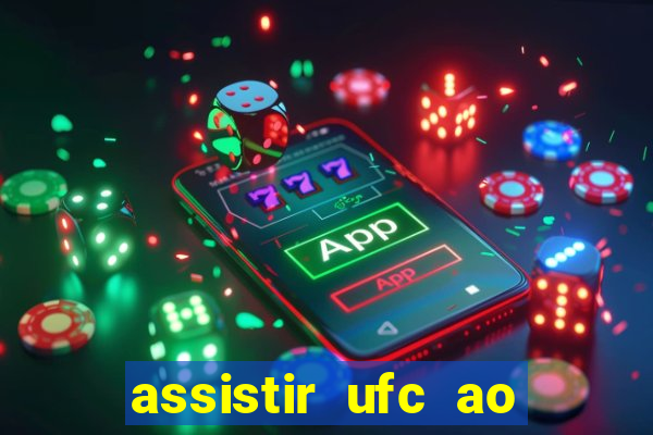 assistir ufc ao vivo futemax