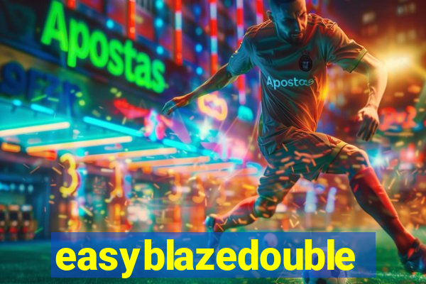 easyblazedouble