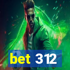 bet 312