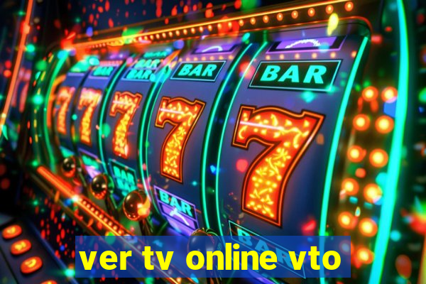 ver tv online vto