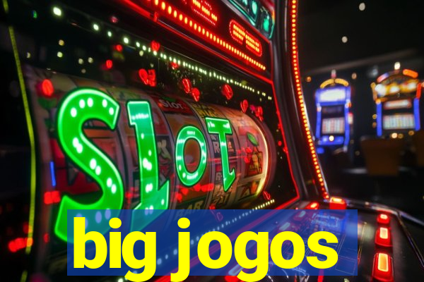 big jogos