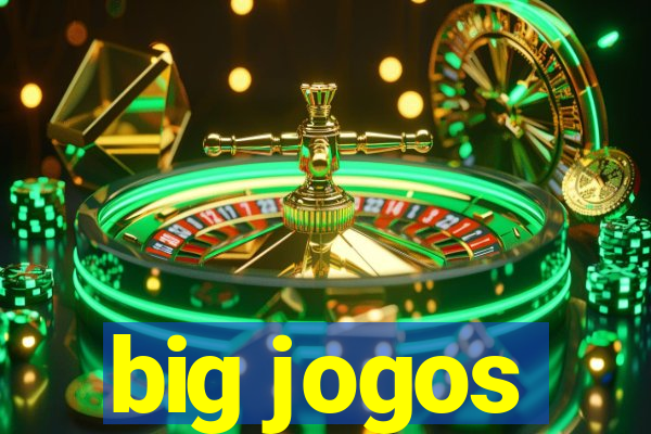 big jogos