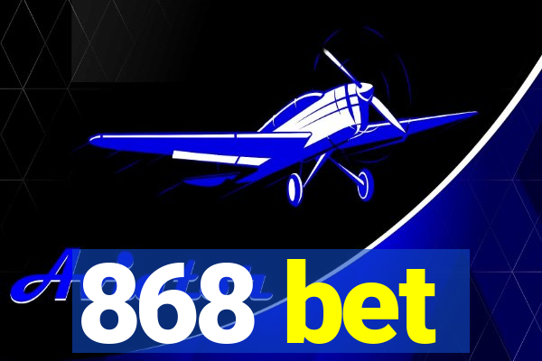 868 bet