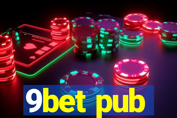 9bet pub