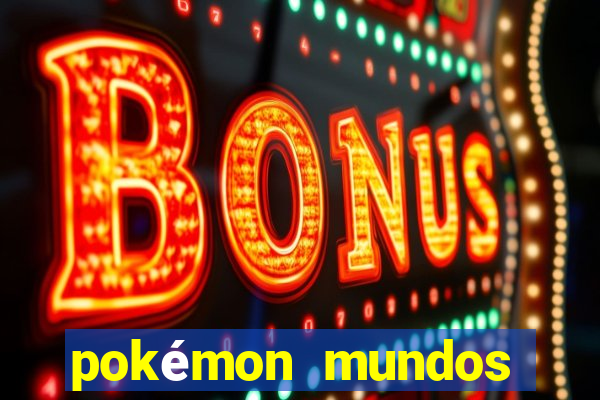 pokémon mundos elementais apk