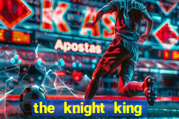 the knight king who returned with a god chapter 44