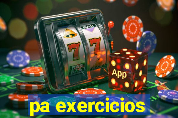 pa exercicios