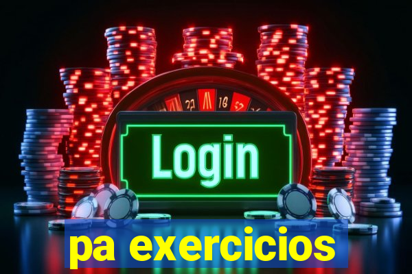 pa exercicios