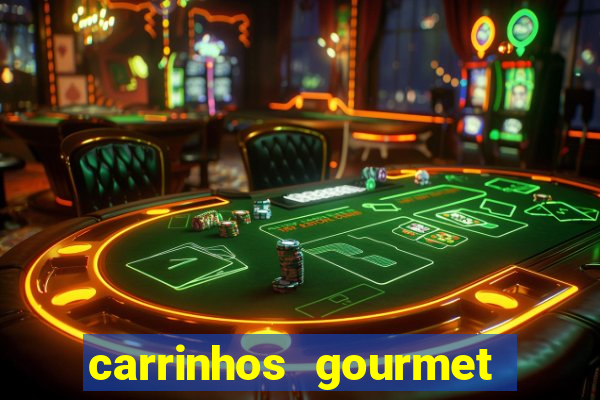 carrinhos gourmet para festas