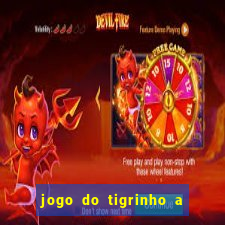 jogo do tigrinho a partir de r$ 5