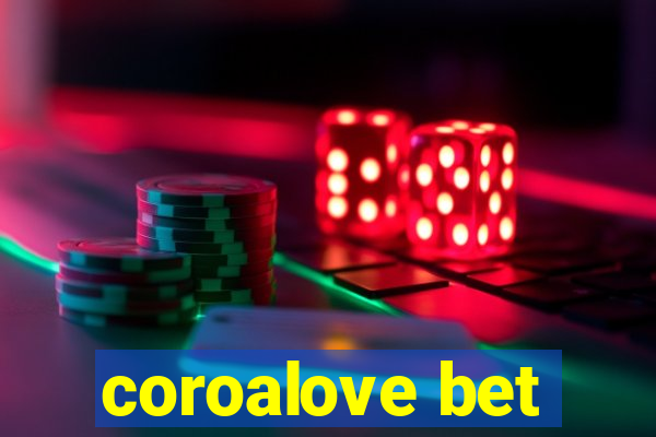 coroalove bet