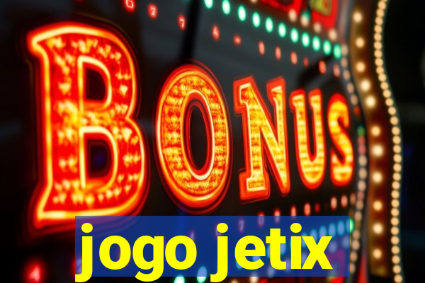 jogo jetix