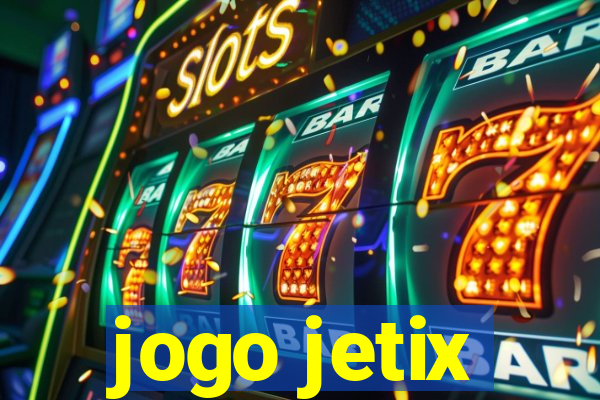 jogo jetix