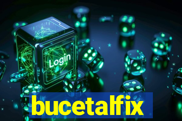 bucetalfix