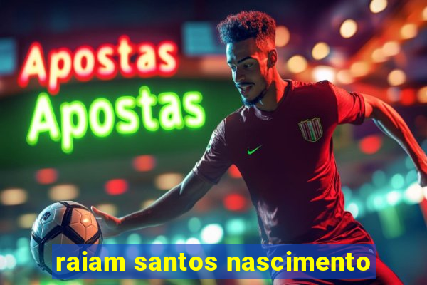 raiam santos nascimento