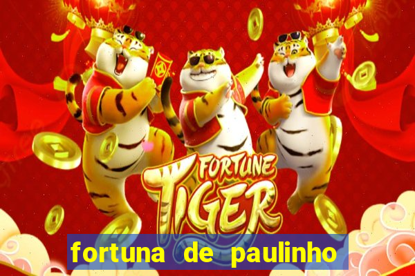 fortuna de paulinho roupa nova