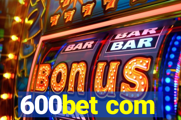 600bet com