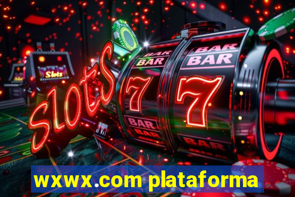 wxwx.com plataforma